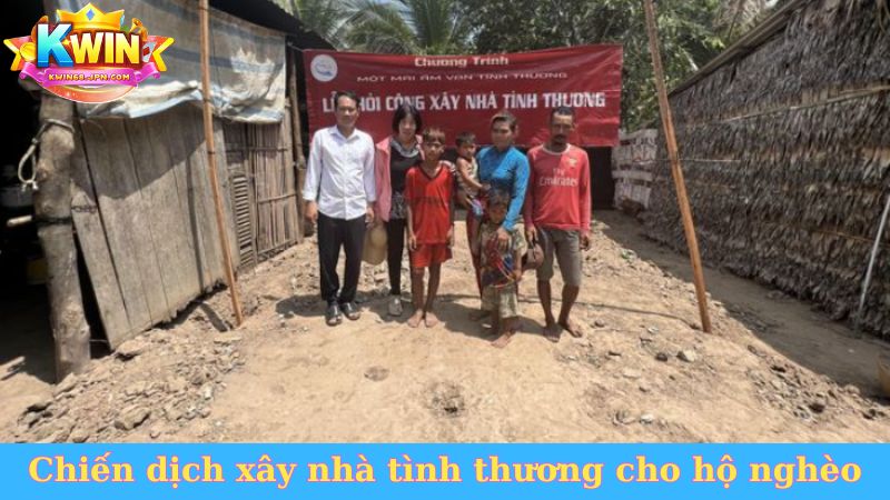 Chiến dịch xây dựng nhà tình thương cho hộ nghèo