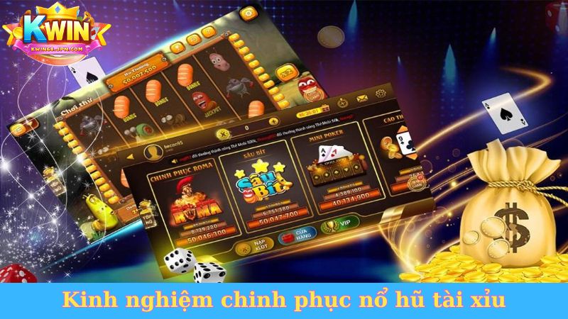 Kinh nghiệm chinh phục nổ hũ tài xỉu